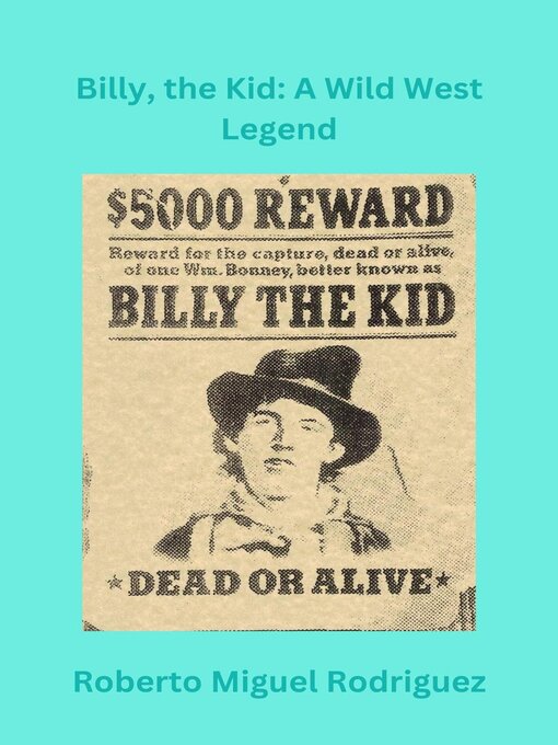 Title details for Billy, the Kid by Roberto Miguel Rodriguez - Available
